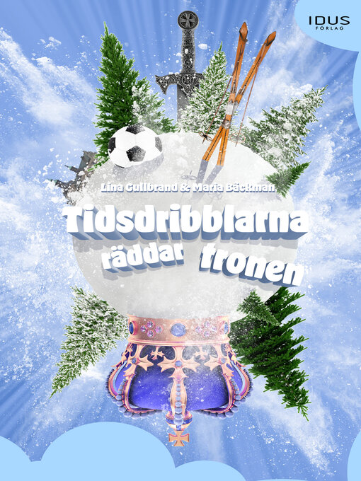 Titeldetaljer för Tidsdribblarna räddar tronen av Lina Gullbrand - Tillgänglig